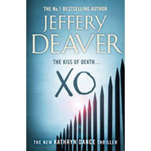 XO : Kathryn Dance Book 3 - Deaver Jeffery