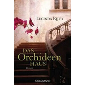 Das Orchideen Haus - Riley Lucinda