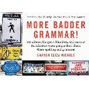 More Badder Grammar! - Nichols Sharon Eliza