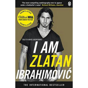 I Am Zlatan Ibrahimovic - Lagercrantz David, Ibrahimović Zlatan