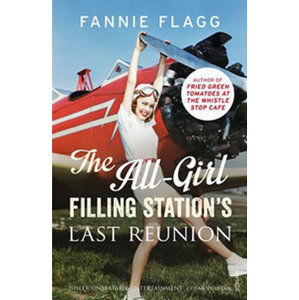 The All-Girl Filling Station´s Last Reunion - Flagg Fannie