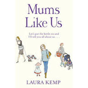 Mums Like Us - Kemp Laura