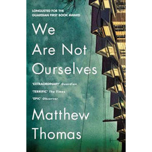 We Are Not Ourselves - Thomas Matthew