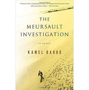 The Meursault Investigation - Daoud Kamel