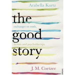 The Good Story - Coetzee John Maxwell