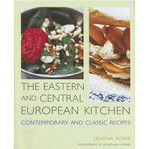 The Eastern and Central European Kitchen - Rowe Silvena