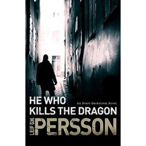 He Who Kills the Dragon - Persson Leif G. W.