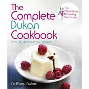 The Complete Dukan Cookbook - Dukan Pierre