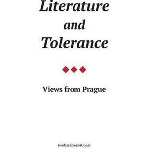 Literature and Tolerance : Views from Prague - Havel Václav