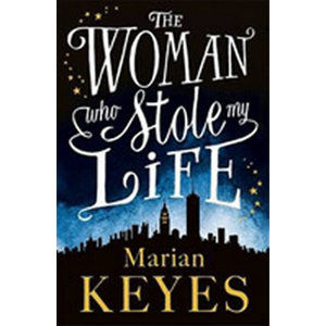 The Woman Who Stole My Life - Keyesová Marian