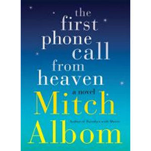 The First Phone Call From Heaven - Albom Mitch