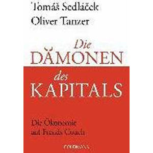 Die Dämonen des Kapitals - Sedláček Tomáš