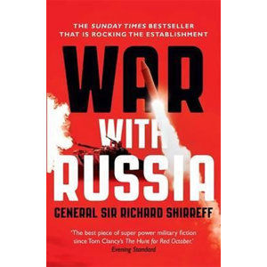 2017: War With Russia - Shirreff Richard