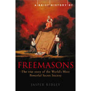 A Brief History of the Freemasons - Ridley Jasper