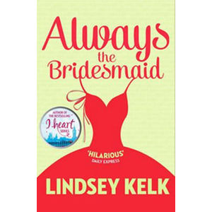 Always the Bridesmaid - Kelk Lindsey