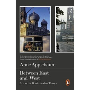 Between East and West - Applebaum Anne