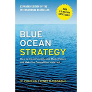 Blue Ocean Strategy - Kim W. Chan