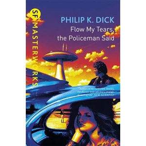 Flow My Tears, The Policeman Said - Dick Philip K.