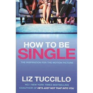 How To Be Single (Film Tie In) - Tuccillo Liz