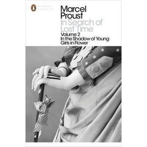 In Search of Lost Time: v. 2  - In the Shadow - Proust Marcel