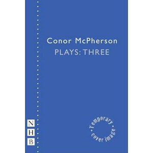 McPherson Plays: Three - McPherson Conor