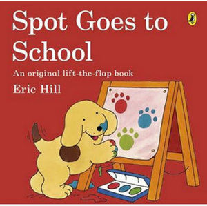 Spot Goes to School - Hill Eric