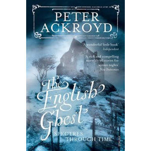 The English Ghost - Ackroyd Peter