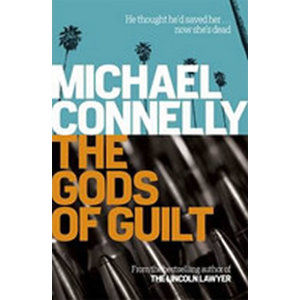 The Gods of Guilt - Connelly Michael