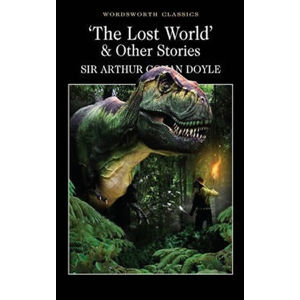 The Lost World & Other Stories - Doyle Arthur Conan