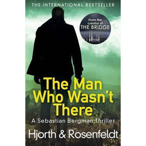 The Man Who Wasn´t There - Hjorth Michael, Rosenfeldt Hans,