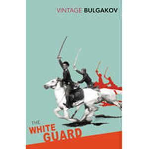 The White Guard - Bulgakov Michail Afanasjevič