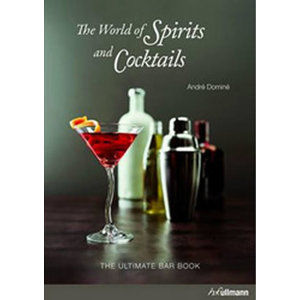 The World of Spirits and Cocktails - Dominé André