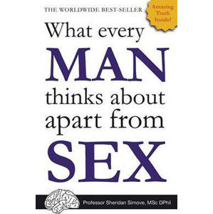 What Every Man Thinks About Apart from Sex - Simove Sheridan