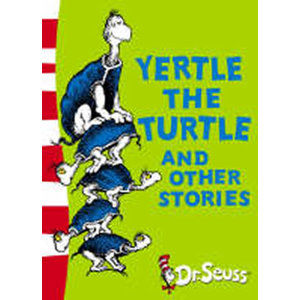 Yertle the Turtle and Other Stories - Seuss Dr.