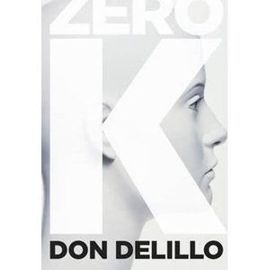 Zero K. - DeLillo Don