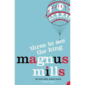 Three to See the King - Mills Magnus