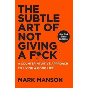 The Subtle Art of Not Giving a F*Ck - Mason Mark