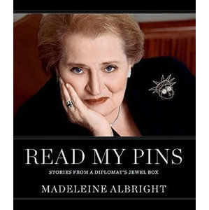 Read My Pins: Stories from a Diplomat´s Jewel Box - Albrightová Madeleine