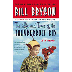 Life and Times of the Thunderbolt Kid - Bryson Bill