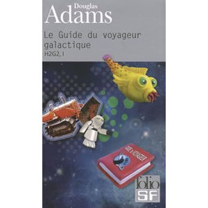 Le Guide du voyageur galactique: H2G2 I. - Adams Douglas