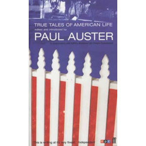 True Tales of American Life - Auster Paul