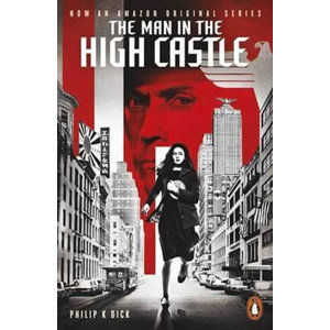 The Man in the High Castle - Dick Philip K.