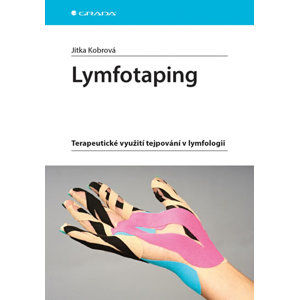 Lymfotaping - Terapeutické využití tejpování v lymfologii - Kobrová Jitka