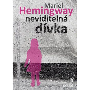 Neviditelná dívka - Hemingway Mariel