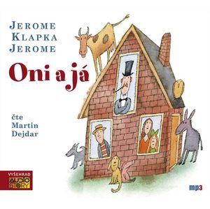 Oni a já - CDmp3 (Čte Martin Dejdar) - Jerome Jerome Klapka