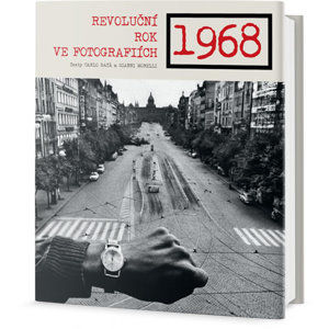 1968 - Revoluční rok ve fotografiích - Bata Carlo, Morelli Gianni,