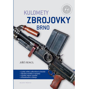 Kulomety Zbrojovky Brno - Fencl Jiří
