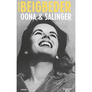 Oona a Salinger - Beigbeder Frédéric