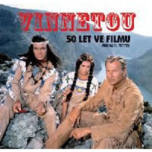 Vinnetou - 50 let ve filmu - Petzel Michael