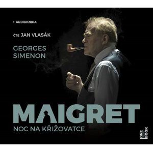Maigret – Noc na křižovatce - CDmp3 (Čte Jan Vlasák) - Simenon Georges